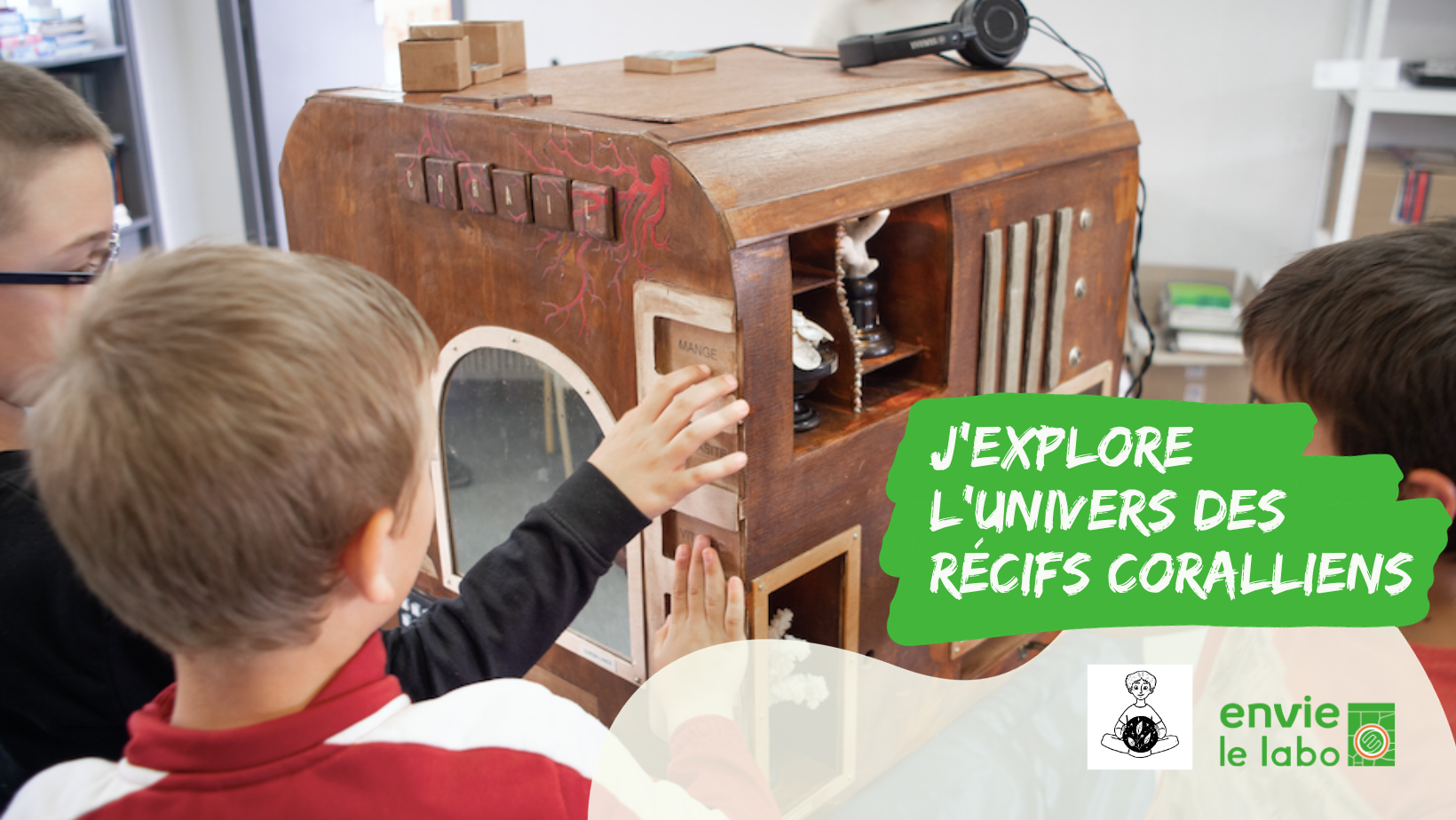 Atelier pratique : J’explore l’univers des récifs coralliens : programmation novembre Envie Le Labo