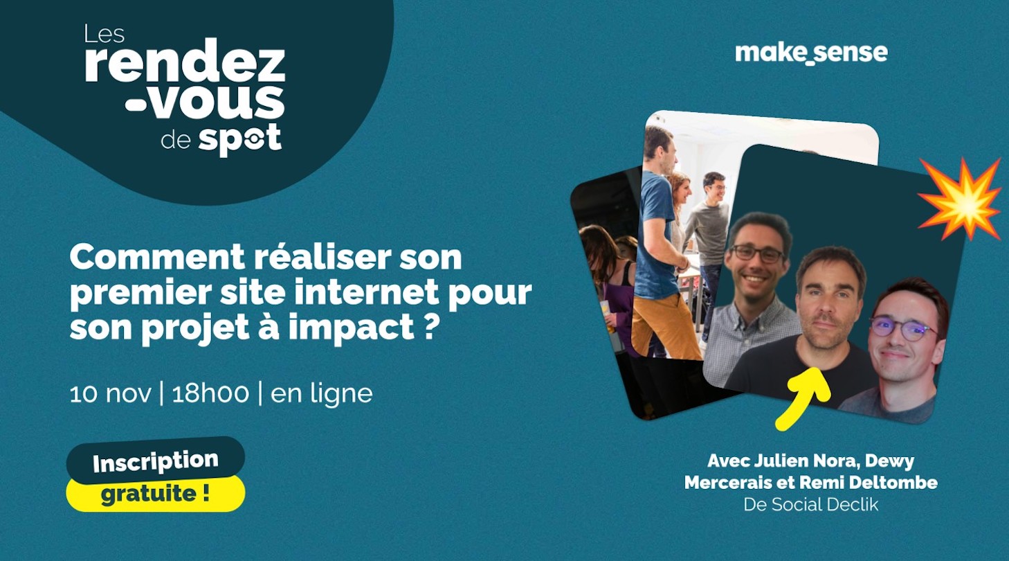 Les rendez-vous de spot : Comment réaliser son premier site internet pour son projet à impact ?