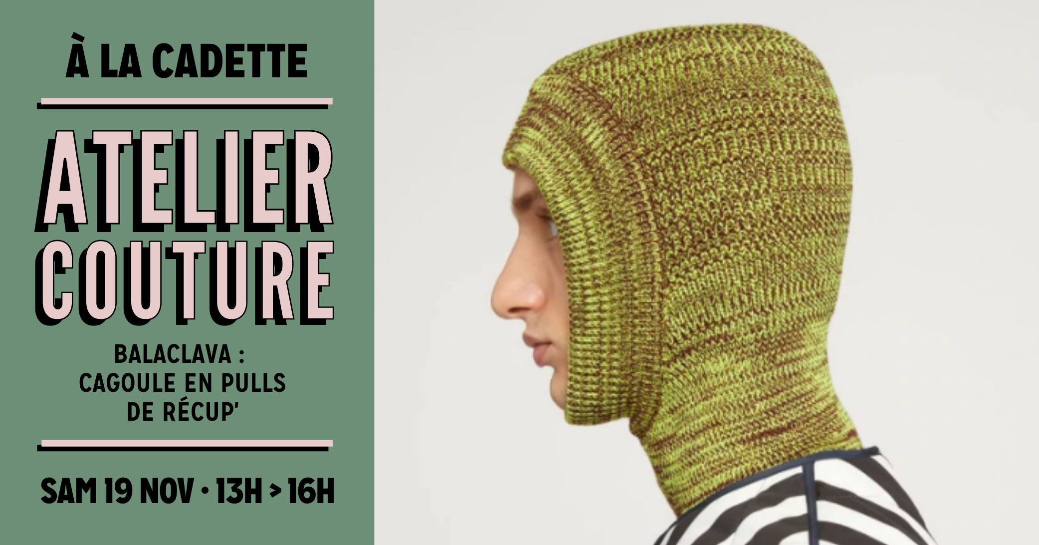 ATELIER COUTURE intermédiaire Cagoule/Balaclava en pull de récup’ à La Cadette