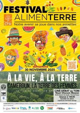 Ciné-Débat : A la vie, A la Terre : Cameroun, la terre des femmes Ciné-Débat : A la vie, A la Terre : Cameroun, la terre des femmes