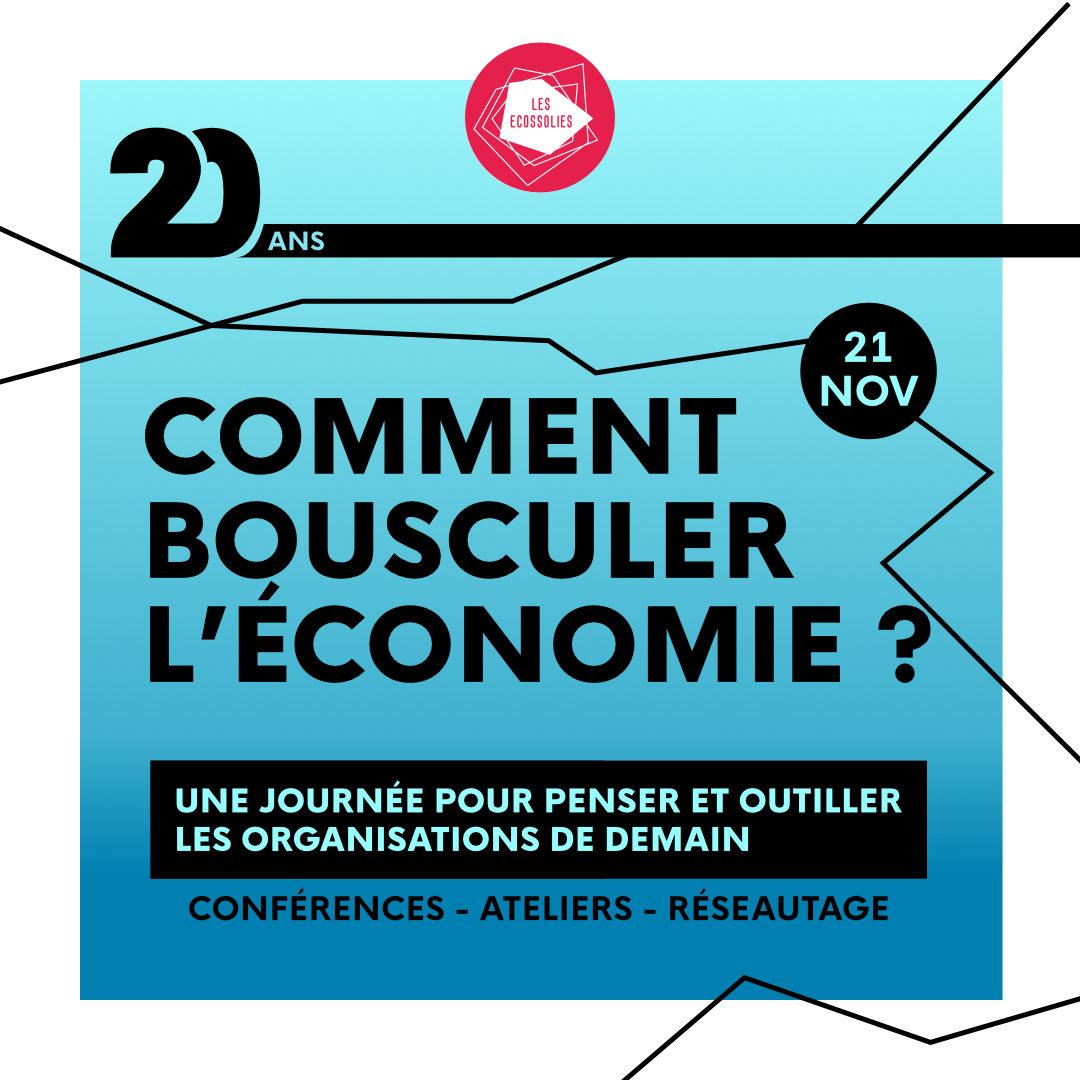 20 ans Ecossolies : Comment bousculer l'économie ? 20 ans Ecossolies : Comment bousculer l'économie ?
