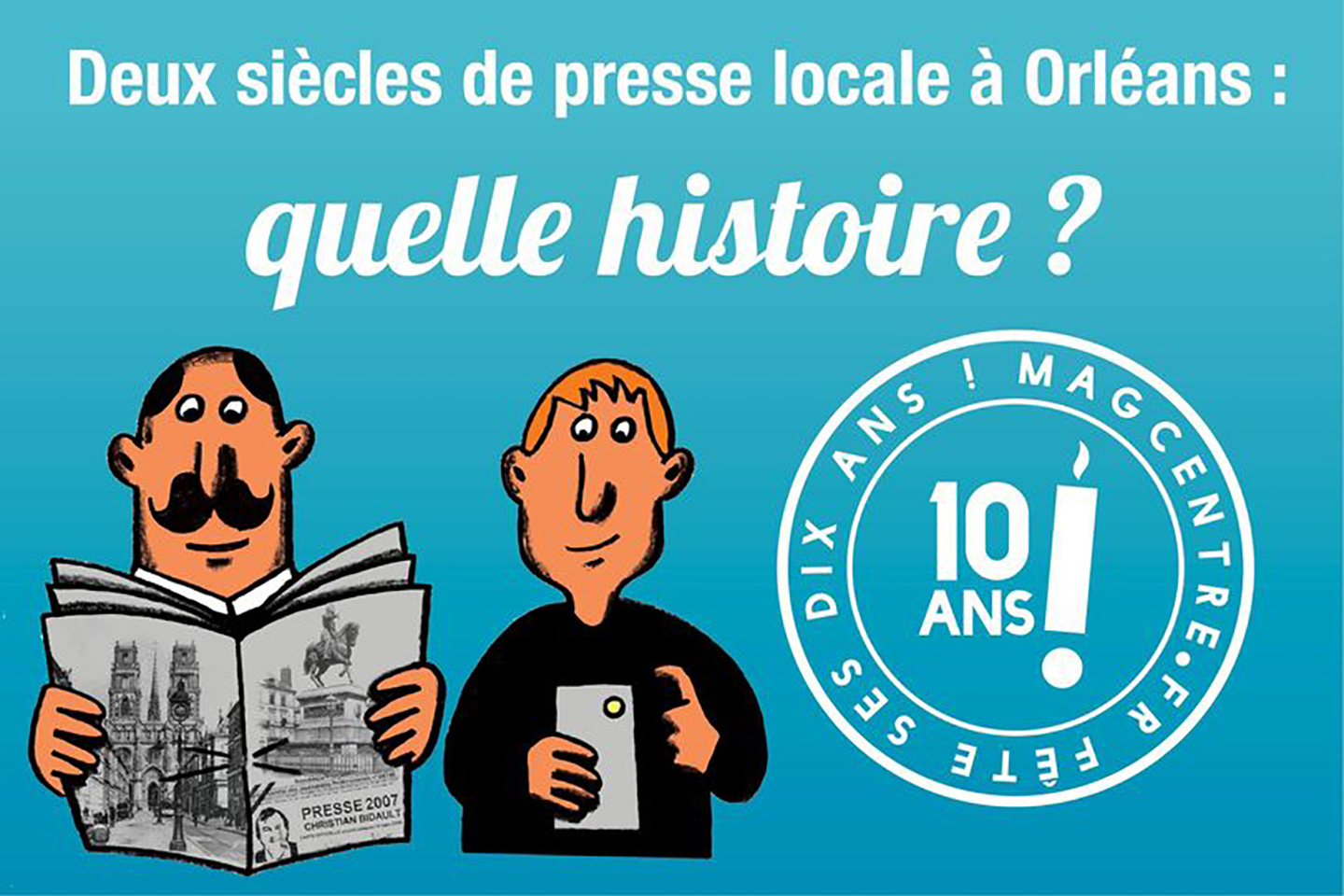 Deux siècles de presse locale à Orléans