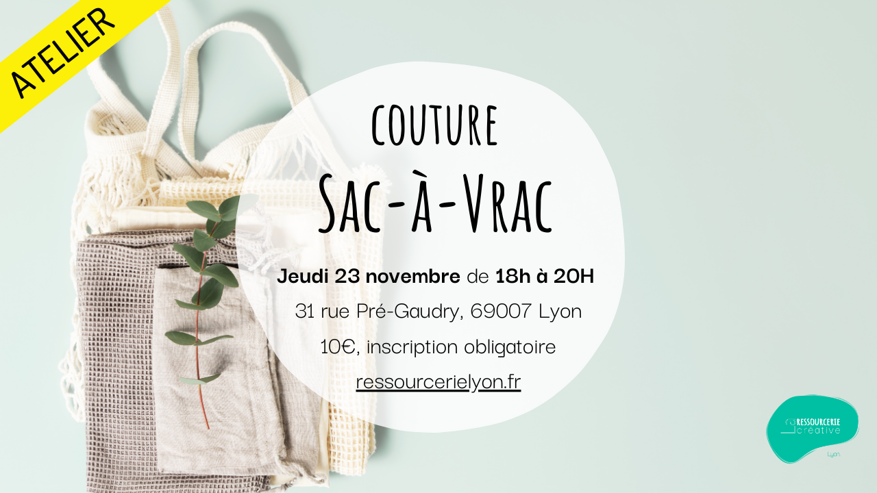 Atelier sac à vrac du jeudi 23 novembre de 18h à 20h Atelier sac à vrac du jeudi 23 novembre de 18h à 20h