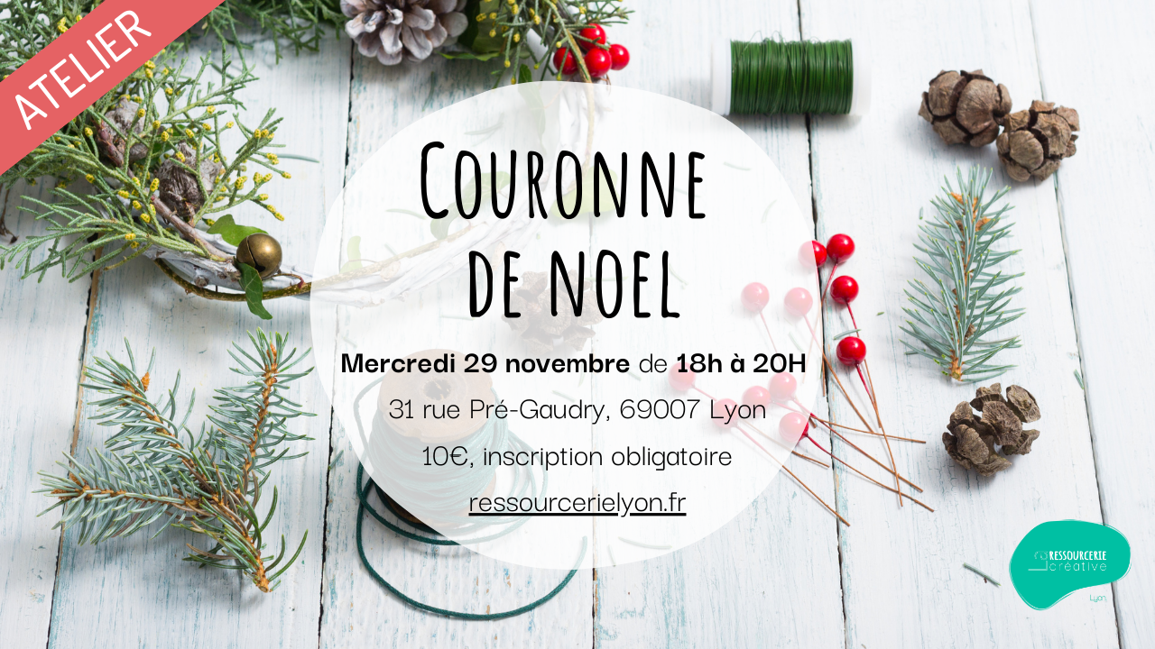 Atelier couronne de noel du mercredi 29 novembre de 18h à 20h Atelier couronne de noel du mercredi 29 novembre de 18h à 20h