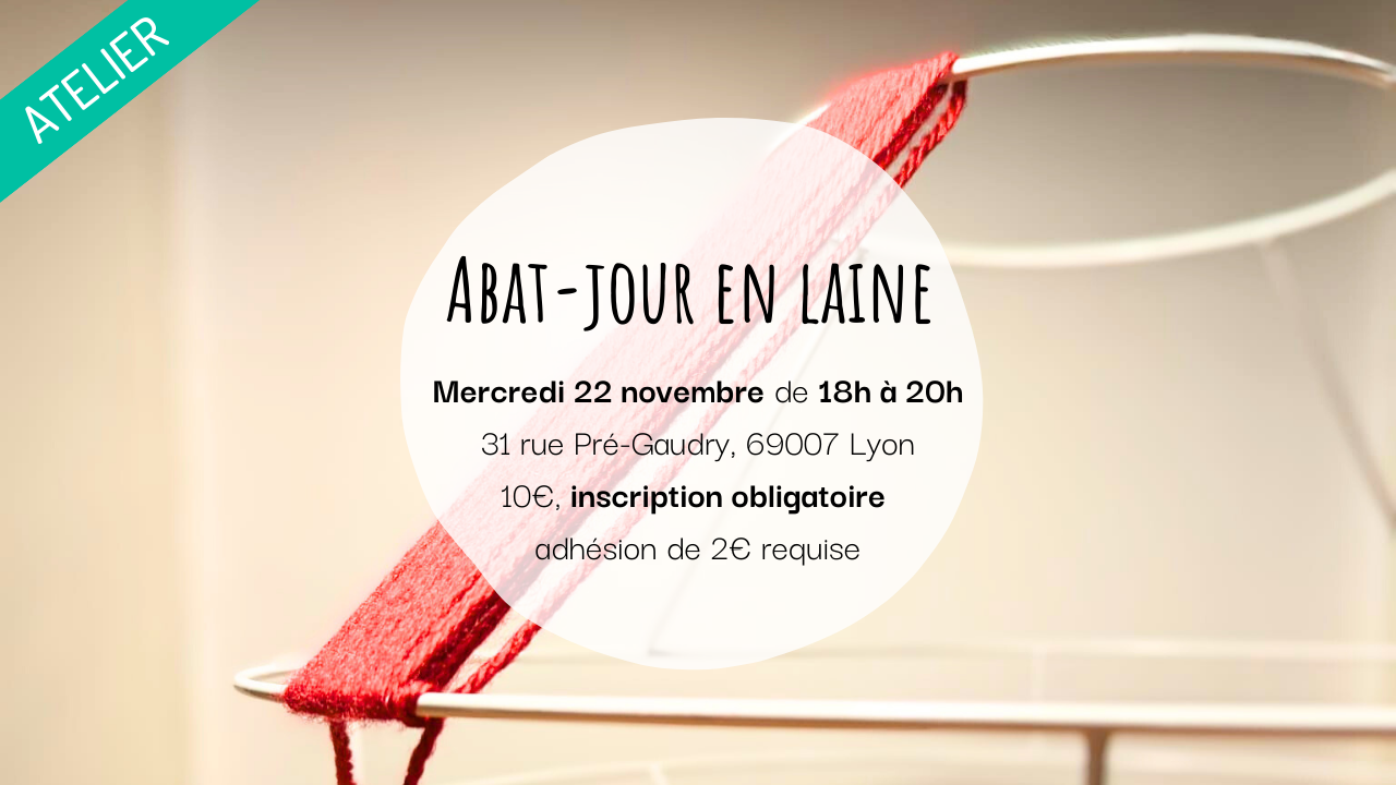 Atelier abat-jour en laine du mercredi 22 novembre de 18h à 20h Atelier abat-jour en laine du mercredi 22 novembre de 18h à 20h