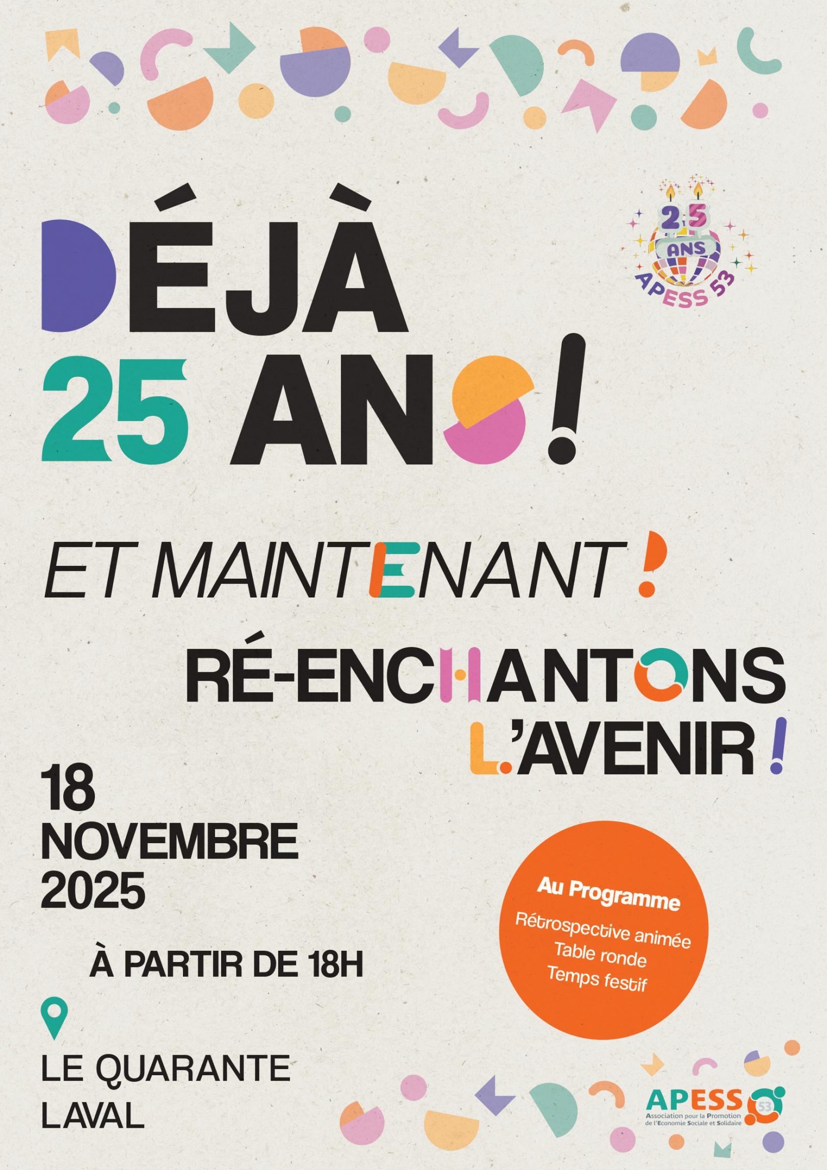 Déjà 25 ans ! Et maintenant ? Ré enchantons l'avenir !