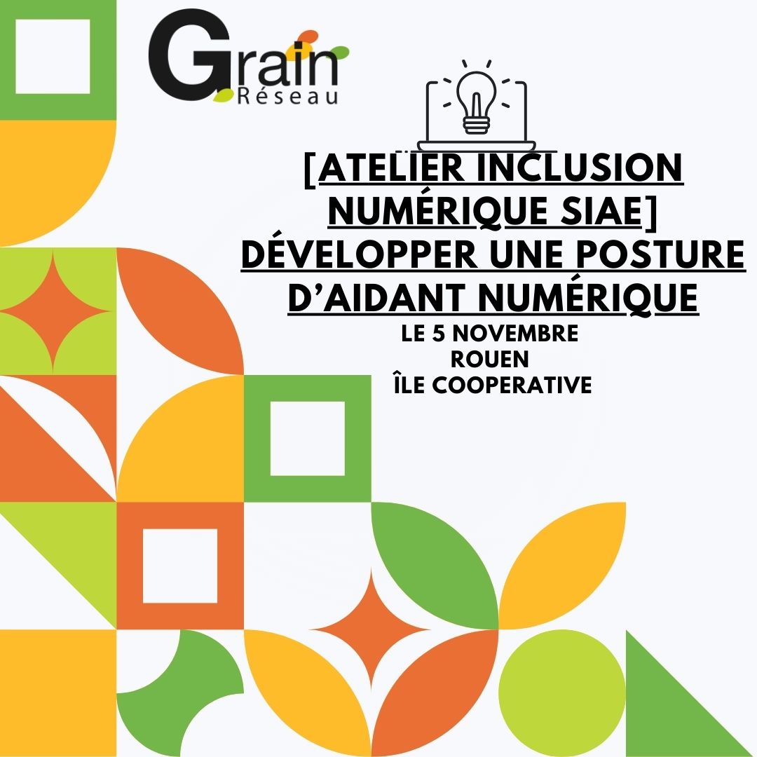 Développer une posture d'aidant numérique Atelier Inclusion numérique SIAE "Développer une posture d'aidant numérique"