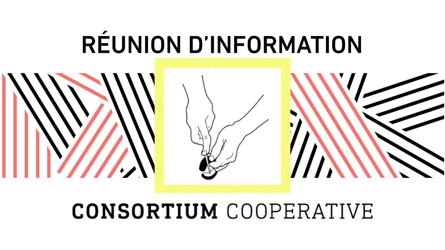 Entreprendre en CAE / Métiers artistiques, culturels, créatifs Réunion d'information Consortium Coopérative