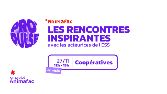 Les rencontres inspirantes avec Pro'Pulse - 27/11 - Coopératives