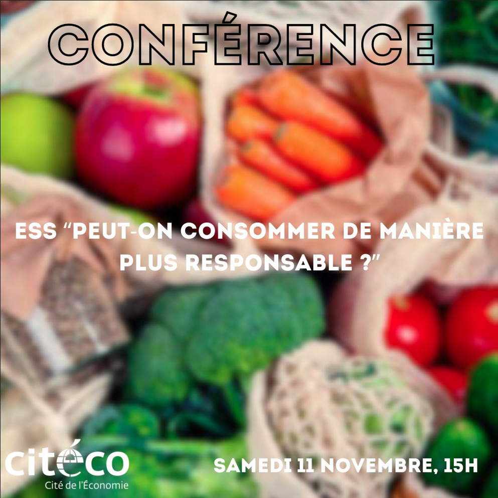 Conférence "Peut-on consommer de manière plus responsable" à la Cité de l'Economie