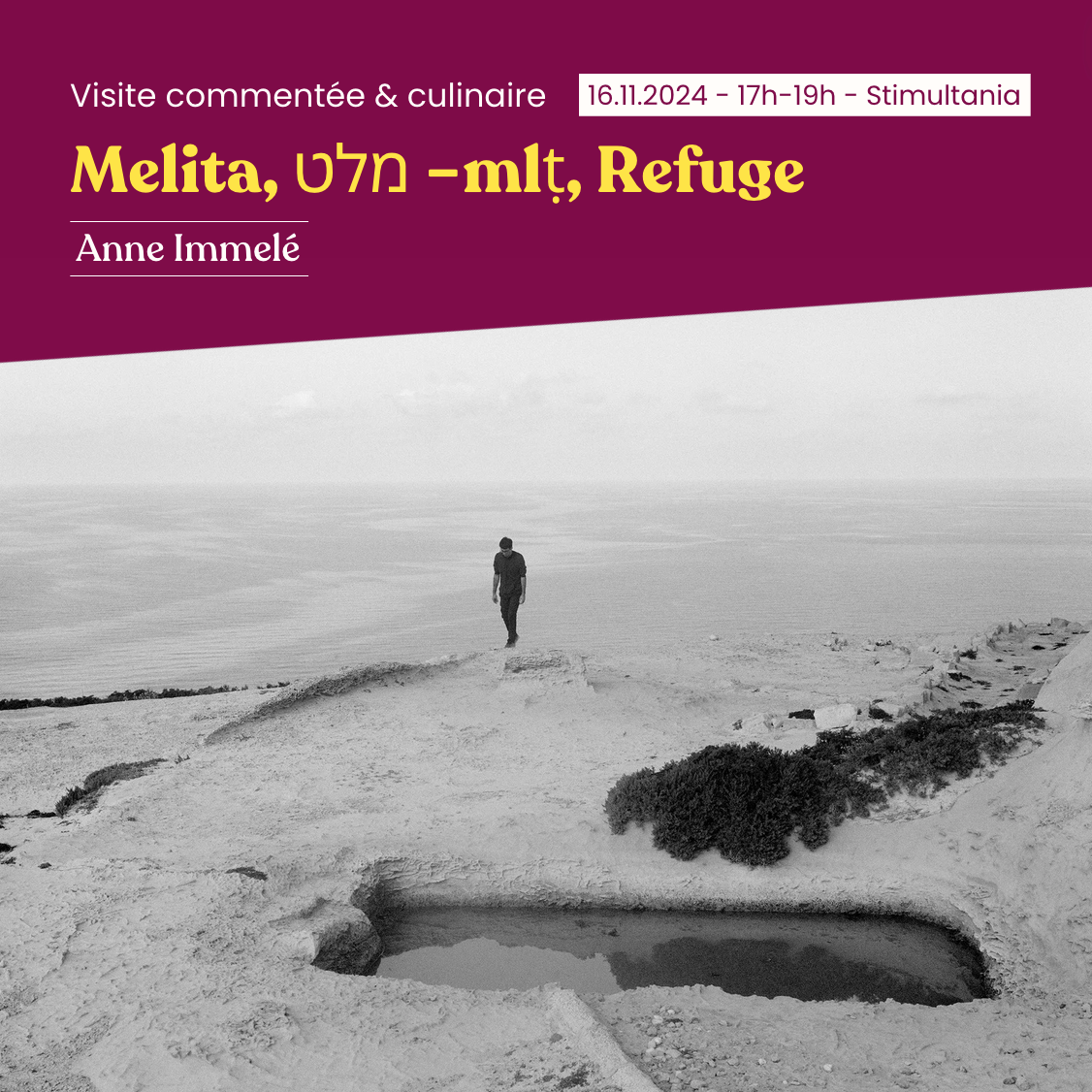 visite commentée & culinaire | "Melita, מלט−mlṭ, Refuge" d'Anne Immelé visite commentée & culinaire | "Melita, מלט−mlṭ, Refuge" d'Anne Immelé