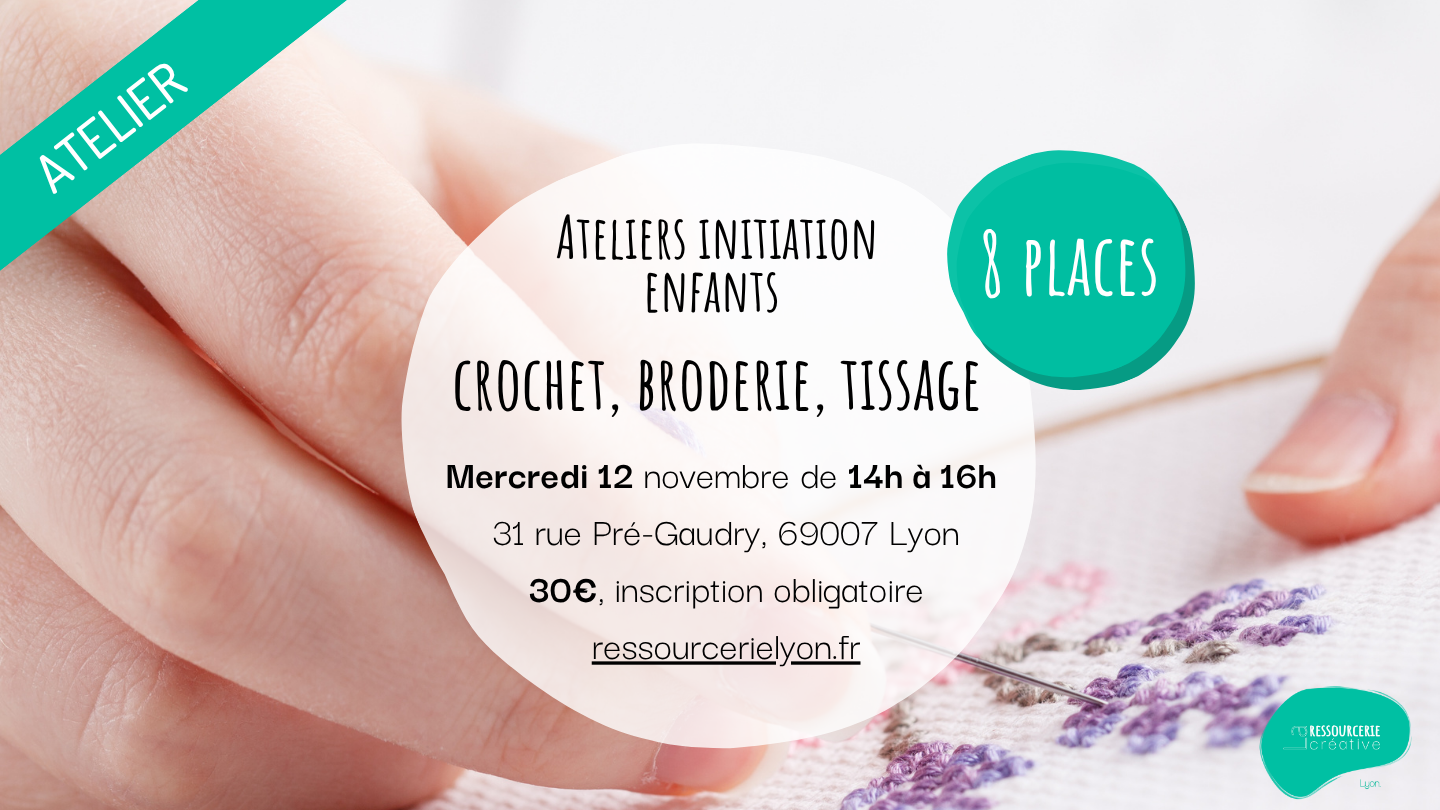 Ateliers initiation enfants : crochet, broderie, tissage