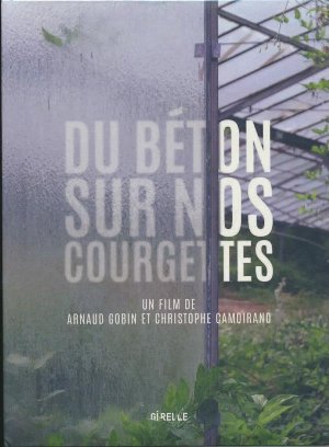 Ciné débat Du Béton sur nos courgettes à la Granjagoul Ciné débat Du Béton sur nos courgettes à la Granjagoul