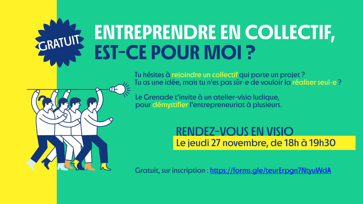 Atelier-visio "Entreprendre en collectif, est-ce pour moi", le jeudi 27 novembre, de 18h à 19h30. Gratuit, sur inscription.