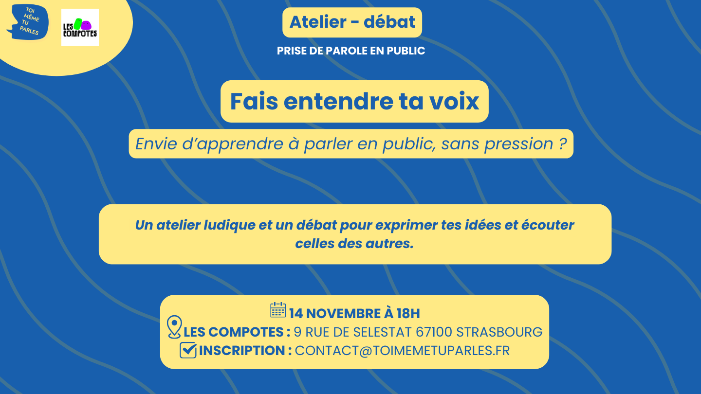 Fais entendre ta voix Atelier + débat mouvant autour de la prise de parole