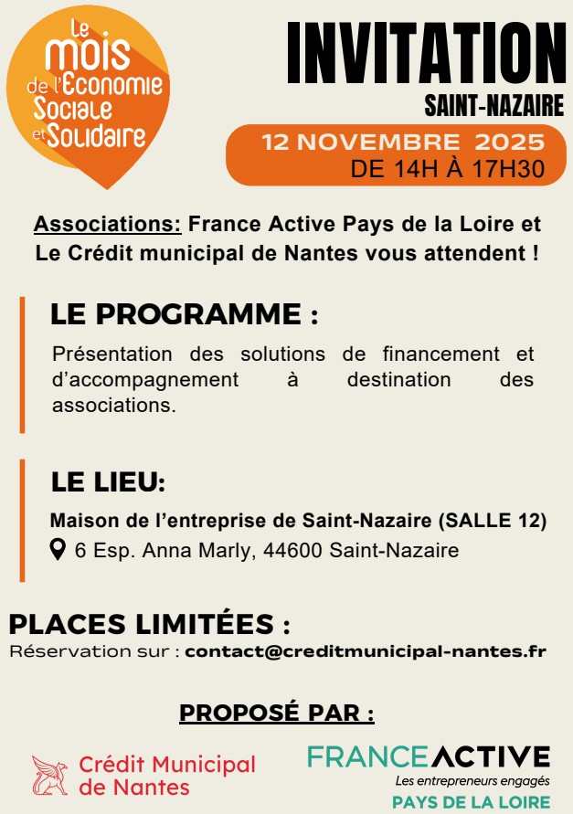 Invitation France Active et Crédit municipal de Nantes 12 novembre - Salle 12 MDE Saint Nazaire Invitation France Active et Crédit municipal de Nantes 12 novembre - Salle 12 MDE Saint Nazaire
