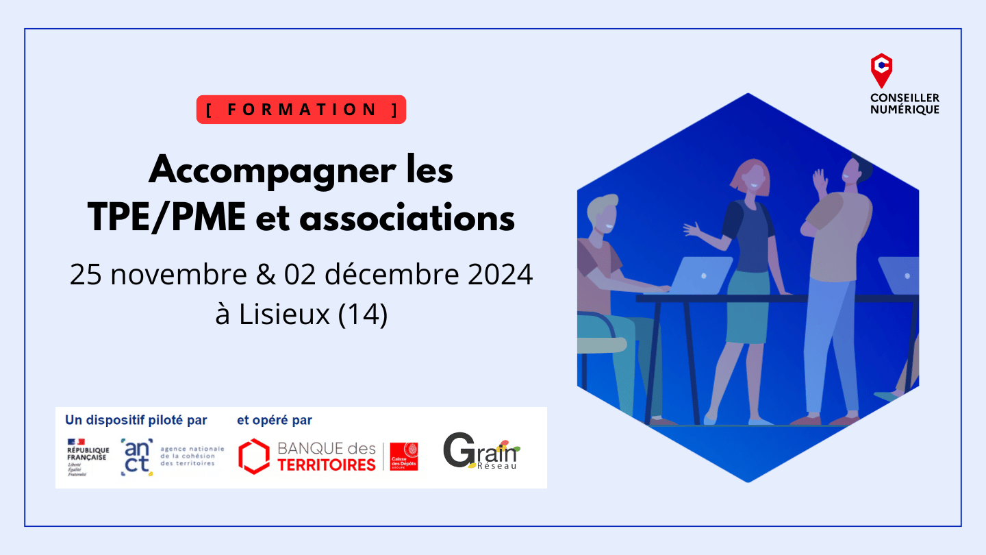 Formation Réseau Grain : Accompagner les TPE/PME et les associations Formation Réseau Grain : Accompagner les TPE/PME et les associations