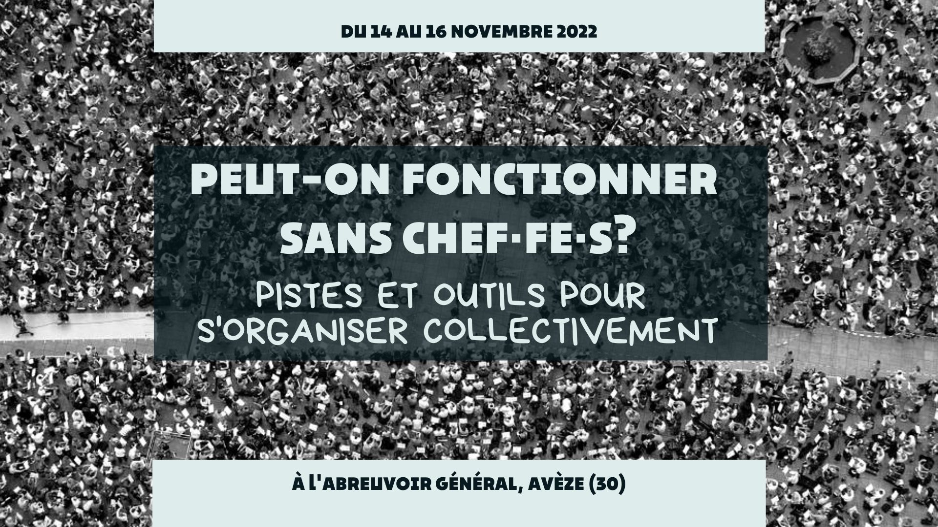 Peut-on fonctionner sans chef·fe·s?