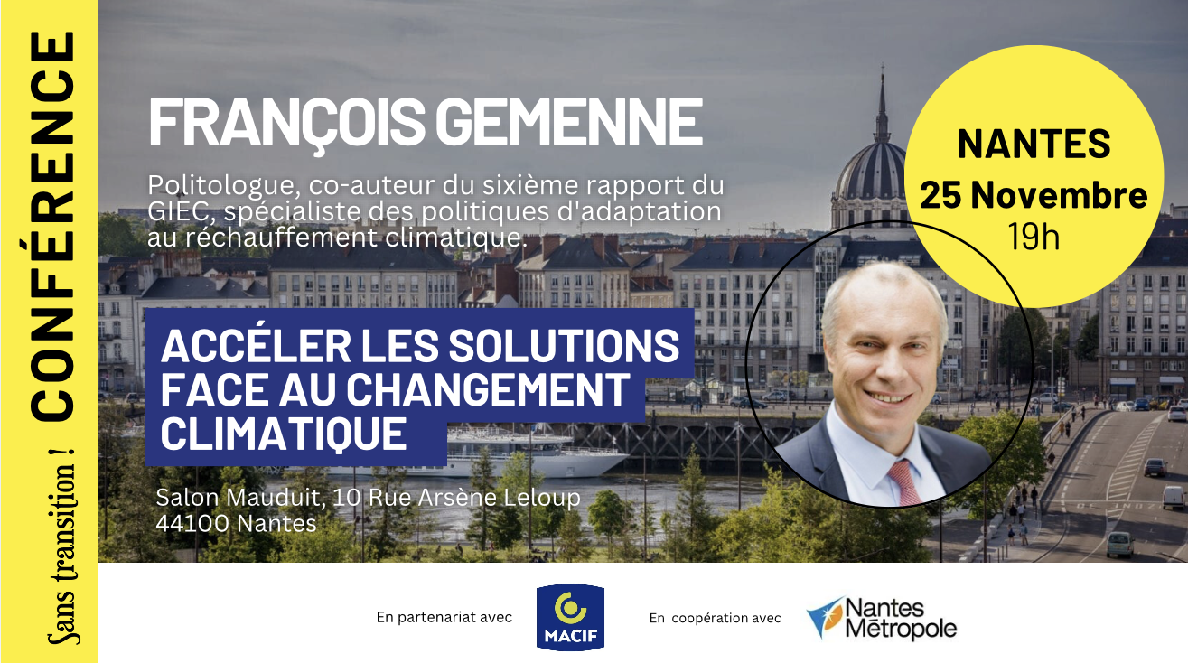 Rencontre avec François Gemenne : Accélérer les solutions face au changement climatique. Visuel Rencontre Gemenne Nantes