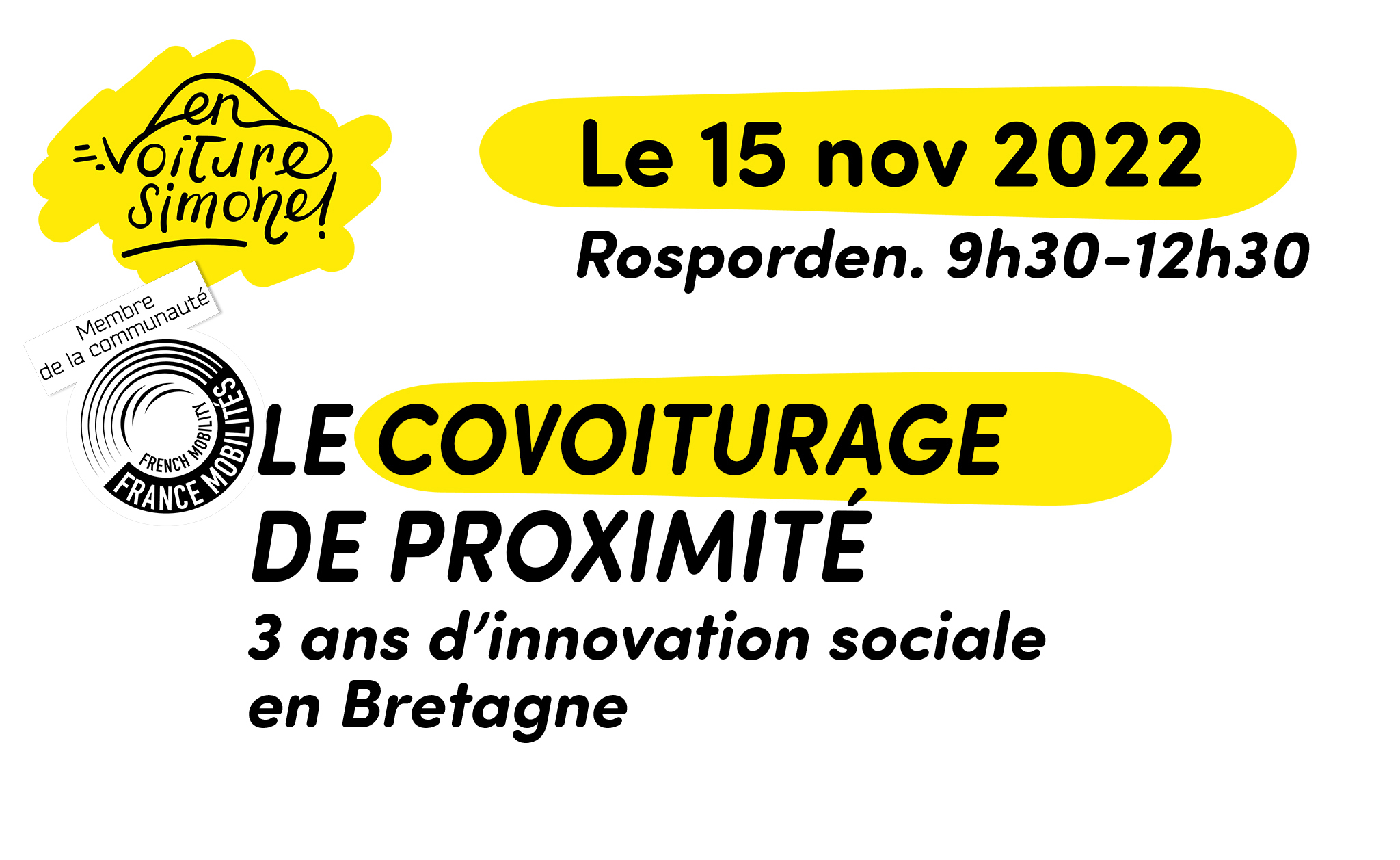 15 novembre en matinée : Retour sur 3 ans d'innovation sociale : le covoiturage de proximité Retour sur 3 ans d'innovation sociale en Bretagne, avec le covoiturage de proximité