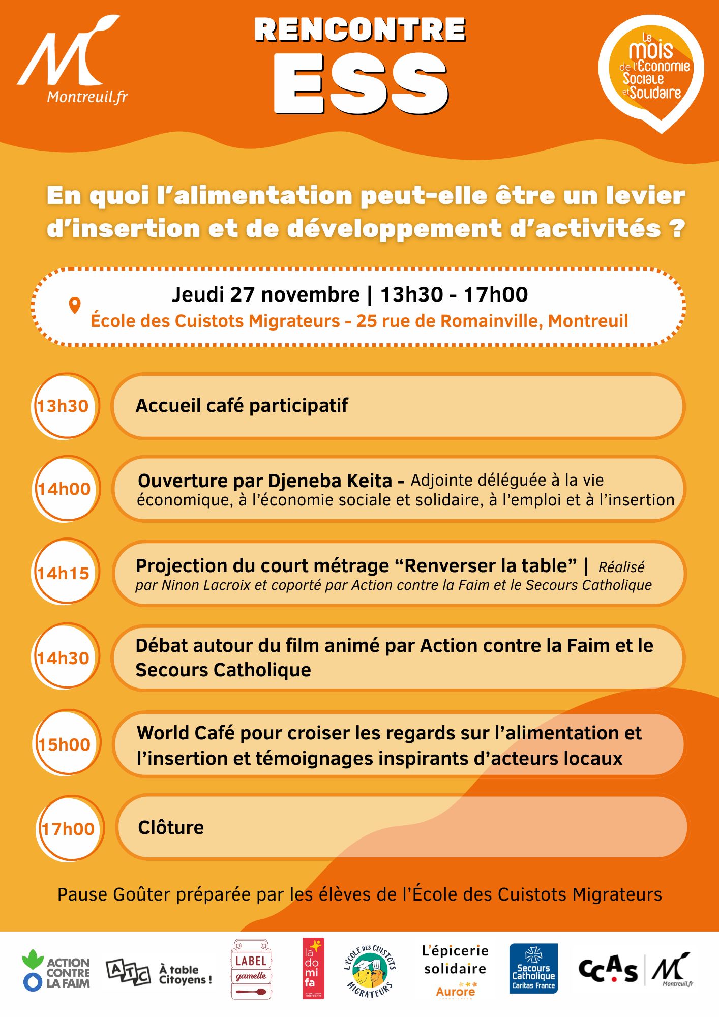 En quoi l'alimentation peut être un levier d'insertion et de développement d'activités ? Accueil café participatif / Ouverture par Djeneba Keita - Adjointe déléguée à la vie économique, à l’économie sociale et solidaire, à l’emploi et à l’insertion / Projection du court métrage “Renverser la table” |par Ninon Lacroix et coporté par Action contre la Faim et le Secours Catholique / Débat autour du film animé par Action contre la Faim et le Secours Catholique / World Café pour croiser les regards sur l’alimentation et l’insertion et témoignages inspirants d’acteurs locaux