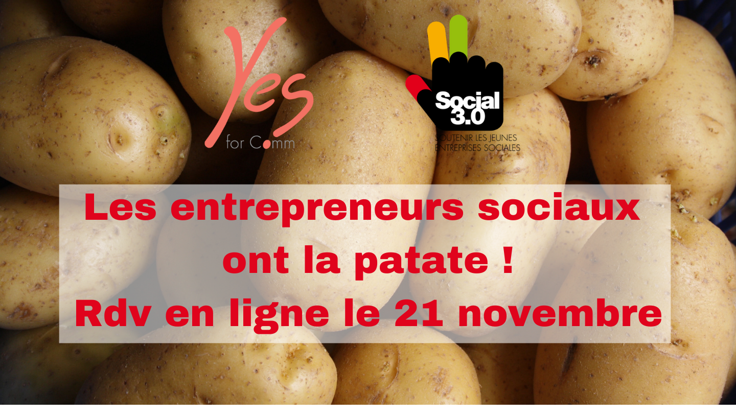 Les entrepreneurs sociaux ont la patate !
