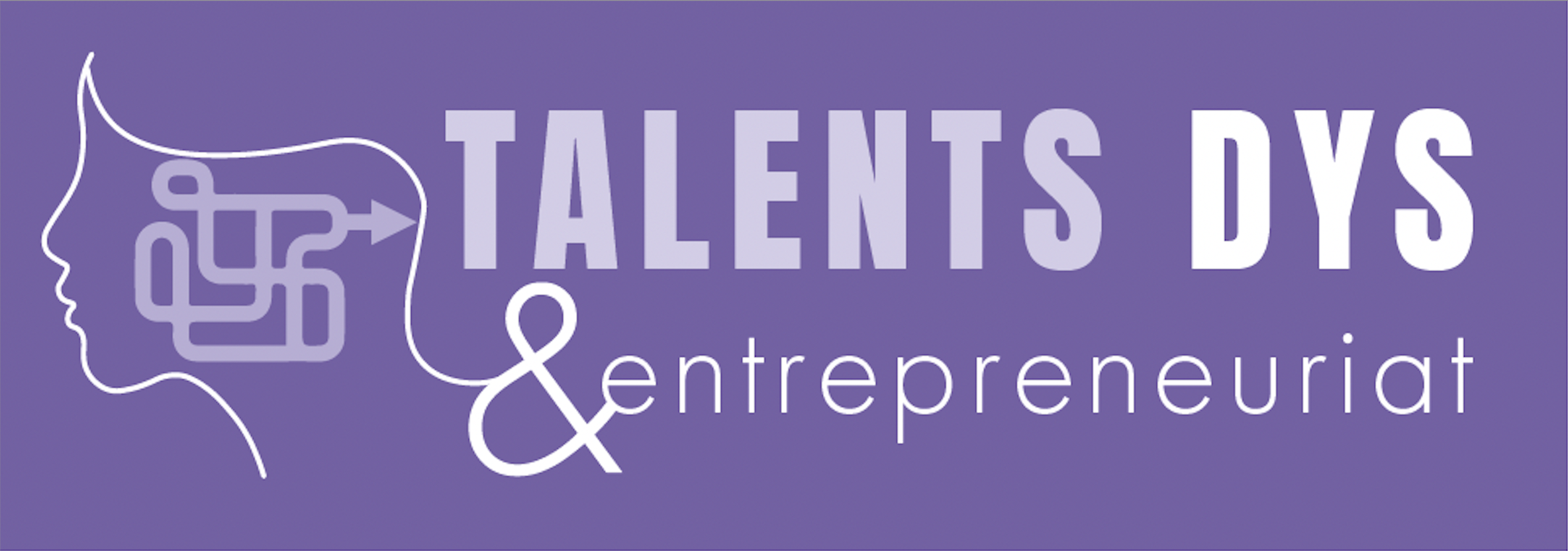 Talents DYS et entrepreneuriat Talents DYS et entrepreneuriat
