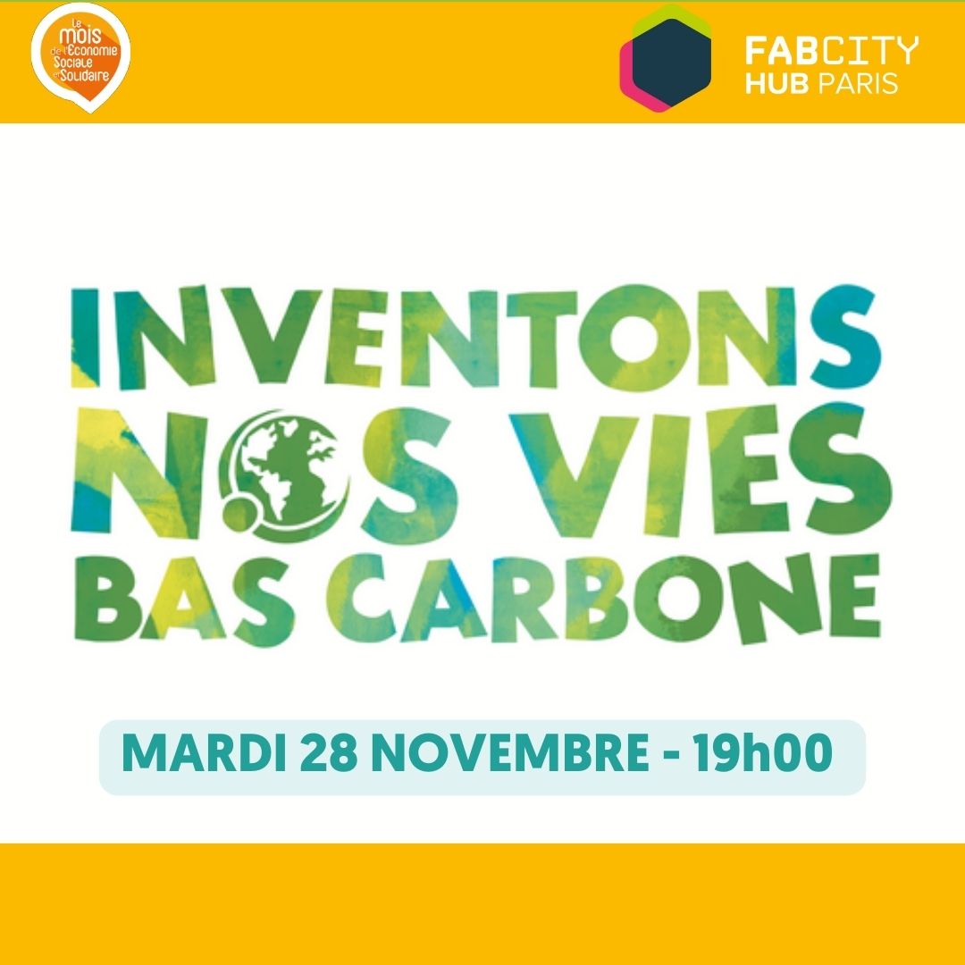 Inventons nos vies bas carbone Inventions nos vies bas carbone mardi 28 novembre 19h