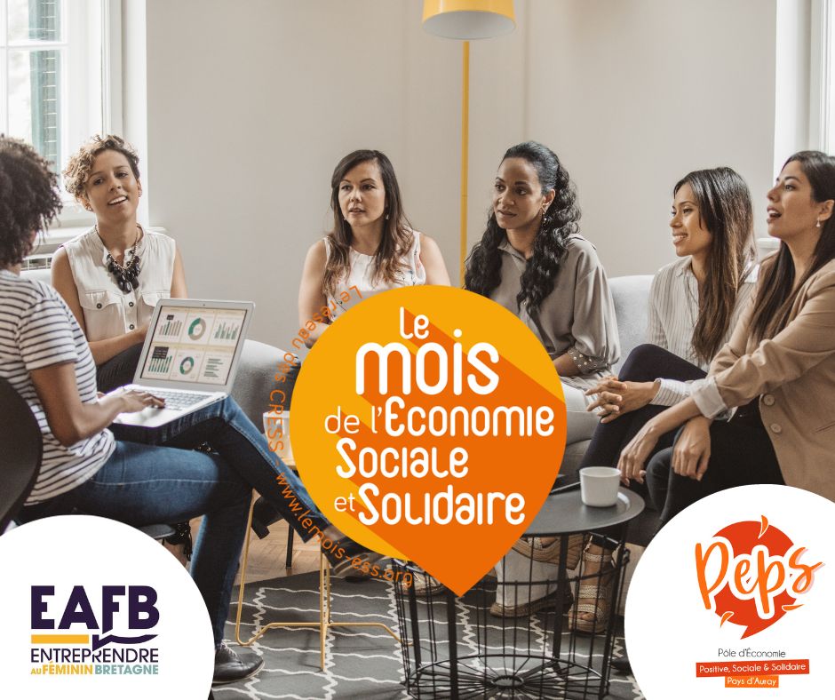 LE MOIS DE L'ESS : Rencontre entre l'ESS et l'Entrepreneuriat Féminin LE MOIS DE L'ESS : Rencontre EAFB et PEPS Pays d'Auray
