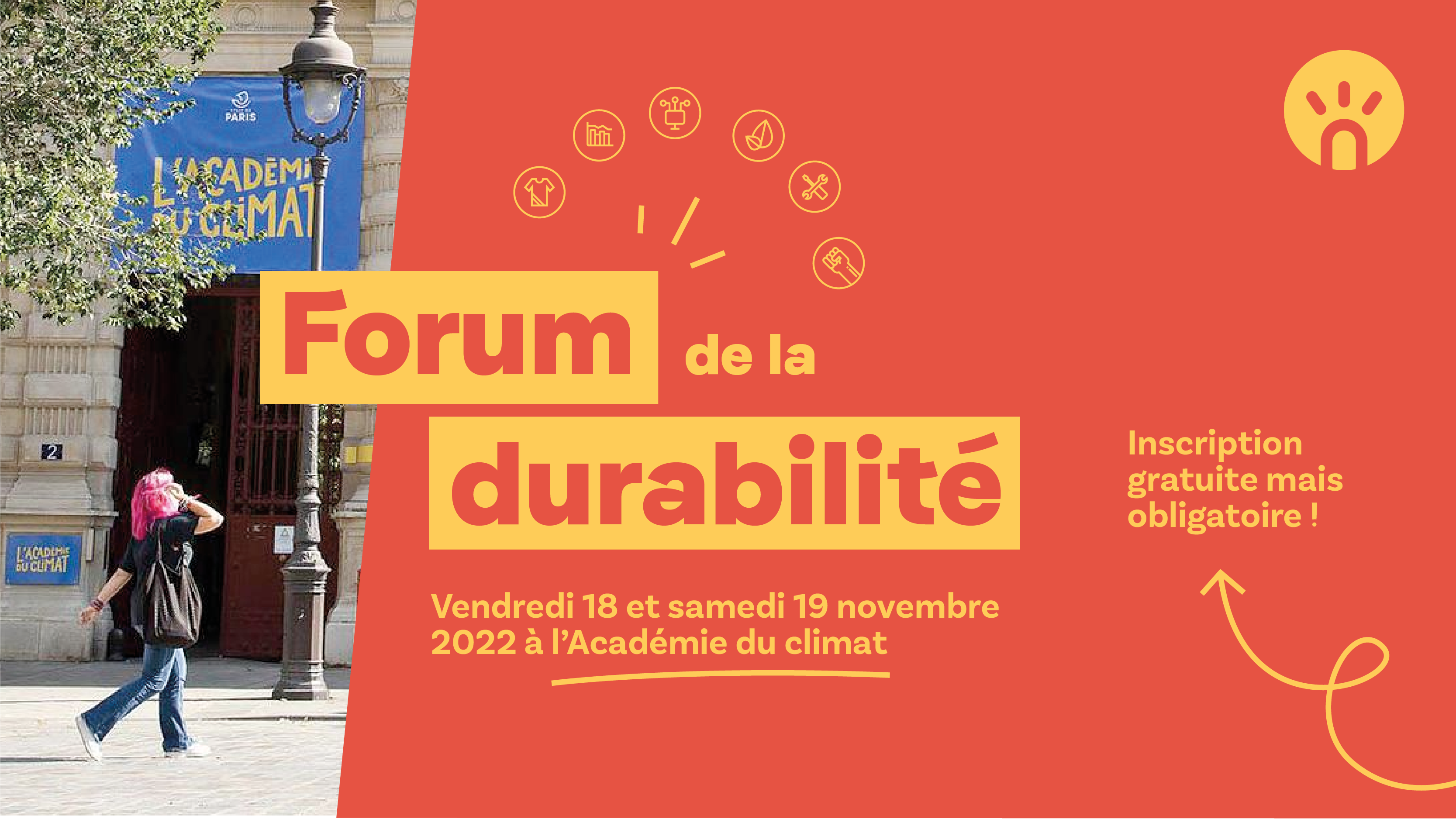 Forum de la Durabilité Affiche du Forum de la Durabilité, organisé par l'association HOP / Halte à l'Obsolescence Programmée les 18 et 19 novembre 2022 à l'Académie du Climat (Paris)