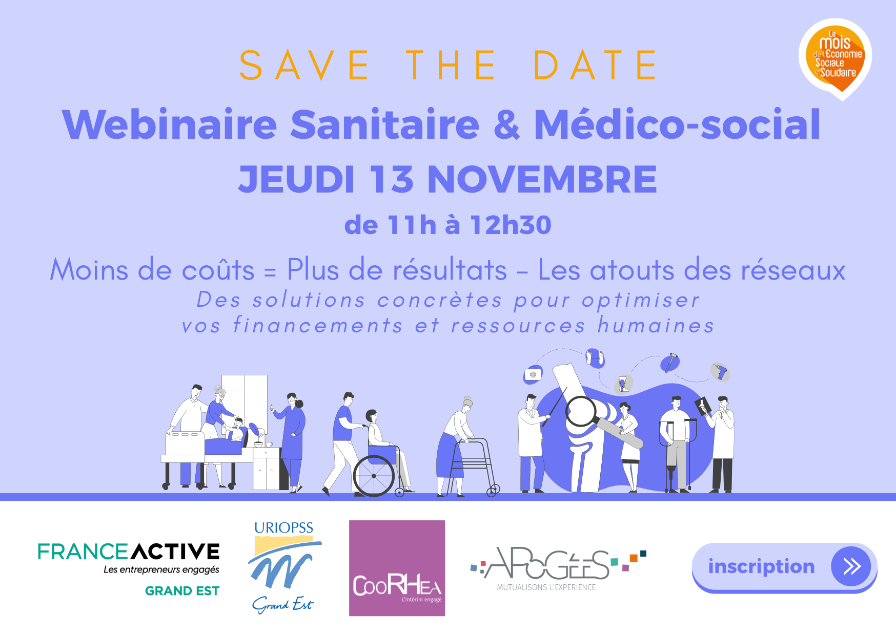webinaire, dédié au secteur sanitaire et médico social en Grand Est, organisé par France Active, l'URIOPSS, Apogées et CooRHea webinaire, dédié au secteur sanitaire et médico social en Grand Est, organisé par France Active, l'URIOPSS, Apogées et CooRHea