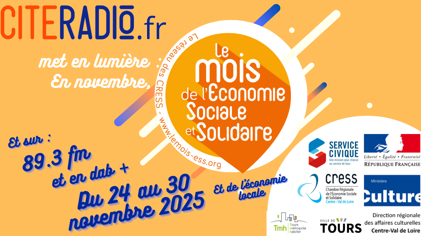 CITERADIO ECO - 1 semaine pour parler Economie sociale et solidaire... Le mois de l'ESS sur CITERADIO - Tours