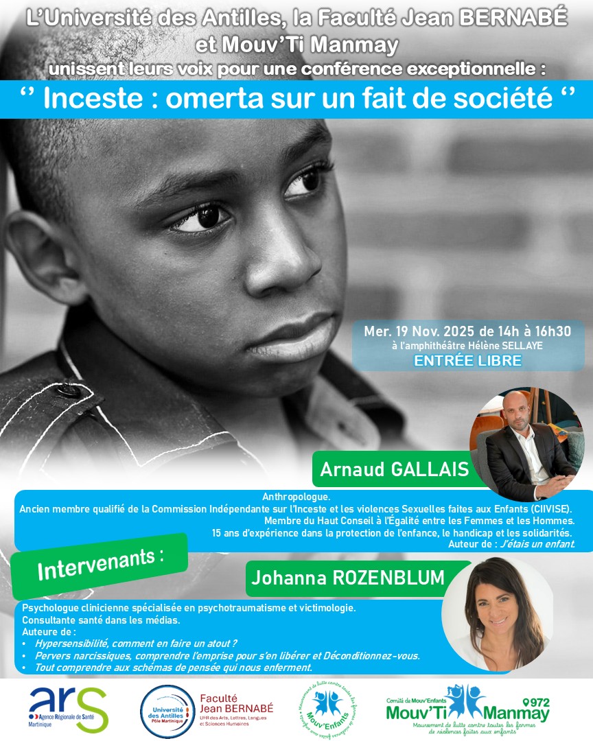 Affiche d’une conférence intitulée « Inceste : omerta sur un fait de société », organisée par l’Université des Antilles, la Faculté Jean Bernabé et le Comité Mouv’Ti Manmay. L’affiche montre le visage d’un jeune garçon pensif en noir et blanc, avec les informations de date, d’heure et les intervenants : Arnaud Gallais et Johanna Rozenblum.