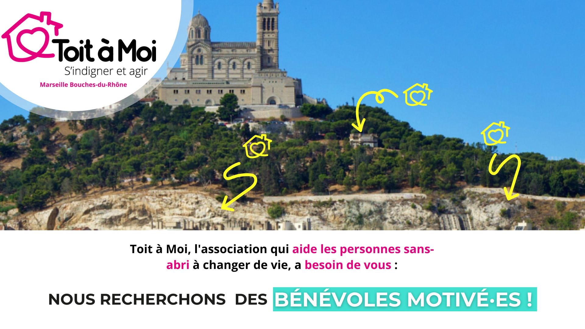 Affiche avec le message suivant "Toit à Moi, l'association qui aide les personnes sans-abri à changer de vie a besoin de vous : nous recherchons des bénévoles motivé·es !"