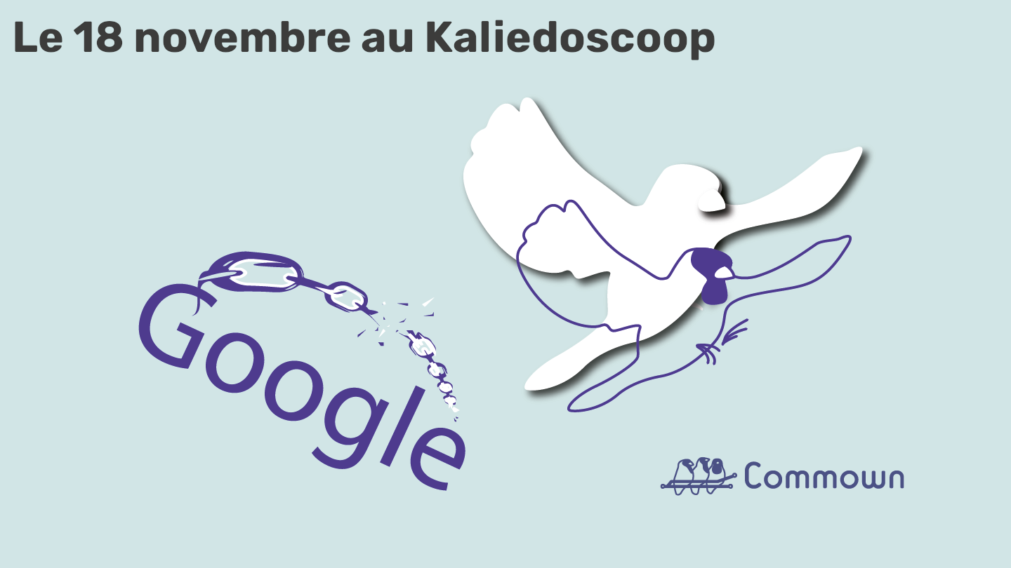 Lutte contre l'obsolescence programmée et le capitalisme de surveillance ! Visuel illustrant un oiseau rompants les chaines qui le lie à Google pour symboliser les ateliers du 18 novembre organisés par Commown