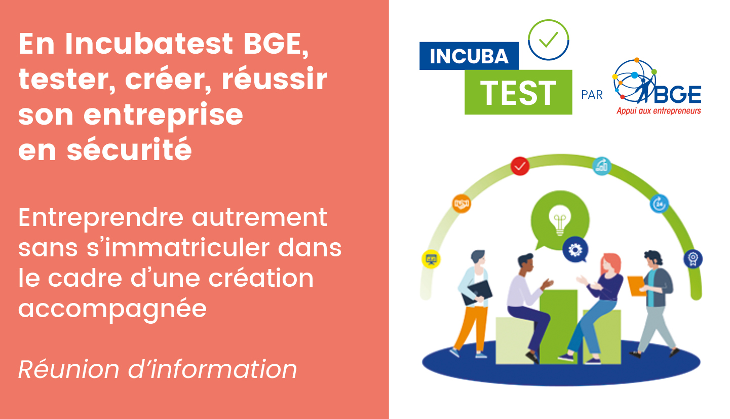 Incubatest BGE Réunion d'information Incubatest BGE