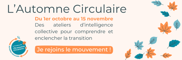 Du 1er au 15 novembre, des ateliers d'intelligence collective pour comprendre et enclencher la transition L'Automne circulaire