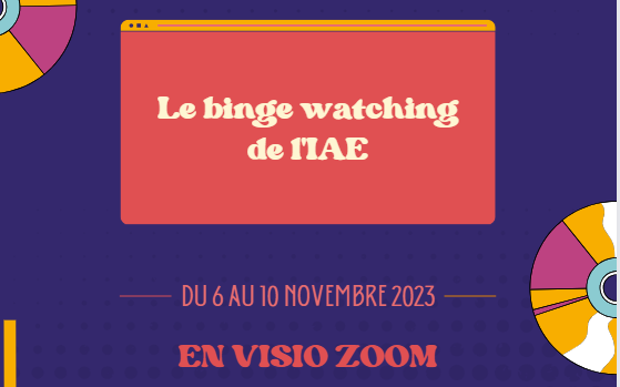 Le binge-watching de l'IAE - La Semaine Coorace Le binge-watching de l'IAE - La Semaine Coorace