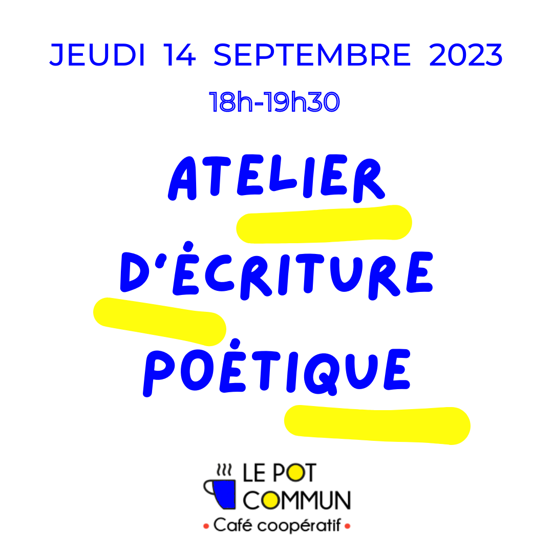 Atelier d'écriture poétique Atelier d'écriture poétique