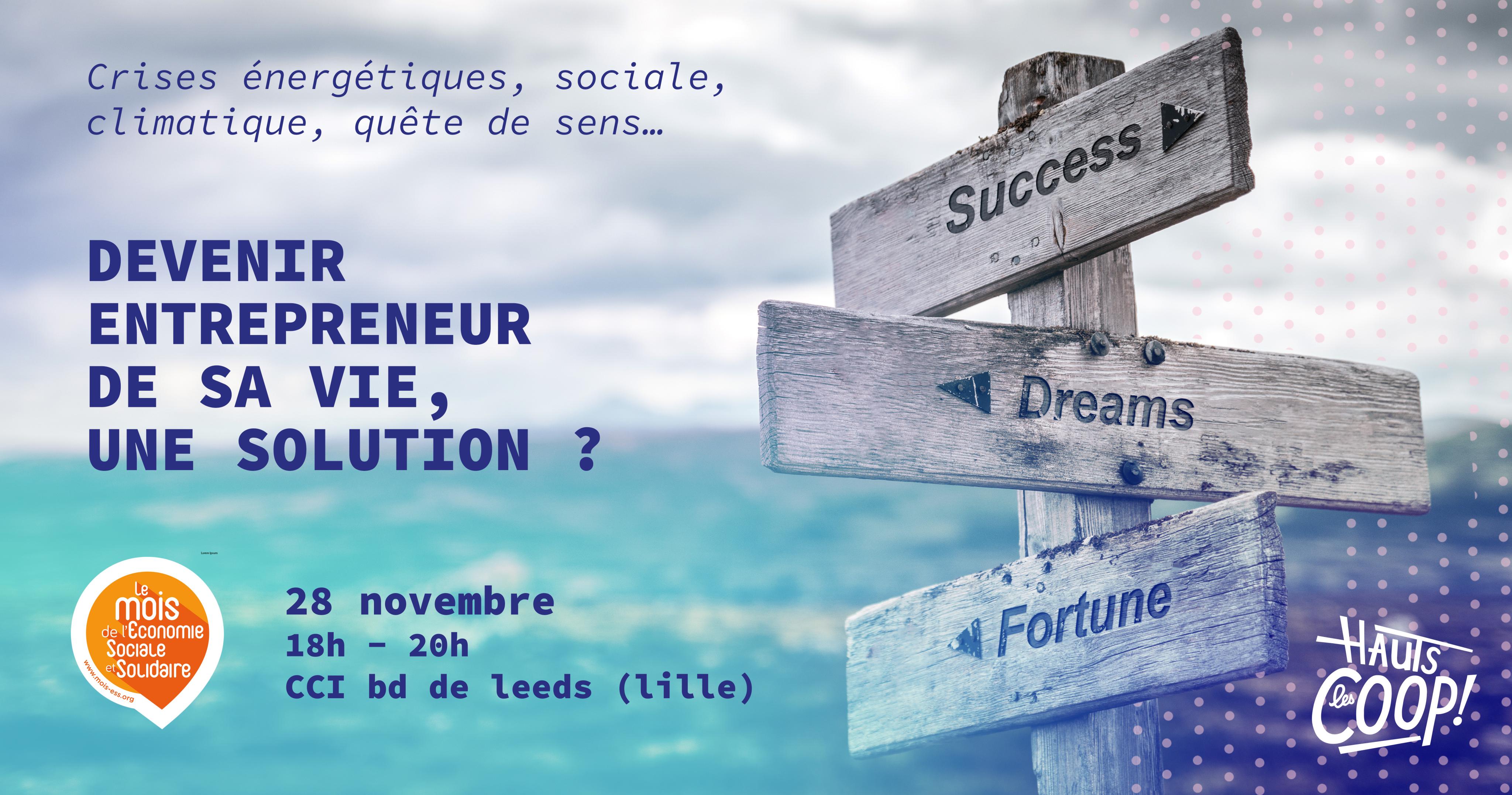 Comment sécuriser les parcours entrepreneuriaux dans un monde “en transition” ? Crises énergétiques, sociale, climatique, quête de sens…. Devenir entrepreneur•e de sa vie, une solution ?