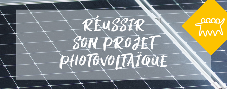 Bannière "Réussir son projet photovoltaïque"