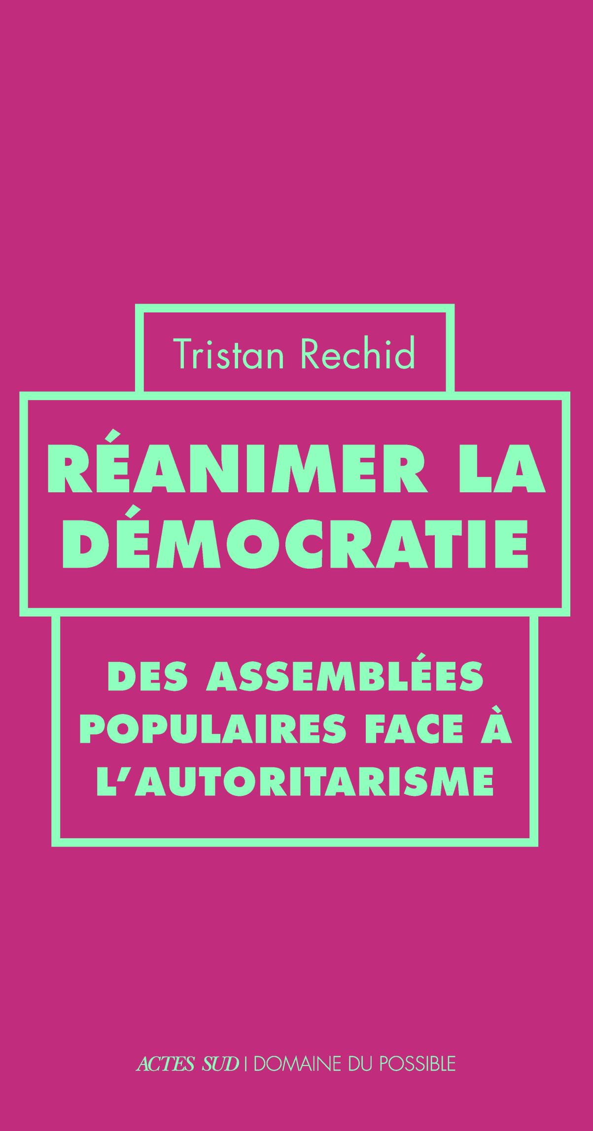 Tristan Rechid "(Ré)Animer la démocratie Couvertrue du livre de Tristan Rechid