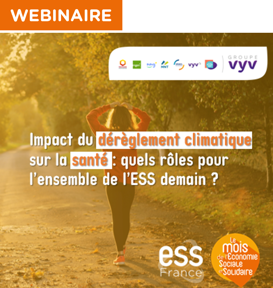 Webinaire organisé par VYV : impact du dérèglement climatique sur la santé : quels rôles pour l'ensemble de l'ESS demain ?